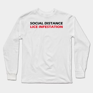 Social Distance Lice Infestation Long Sleeve T-Shirt